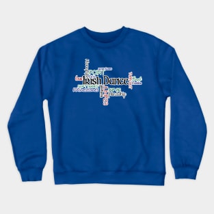 IRISH DANCE Crewneck Sweatshirt